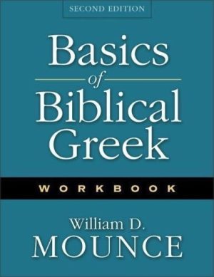 Basics of Biblical Greek Workbook- Second Edition