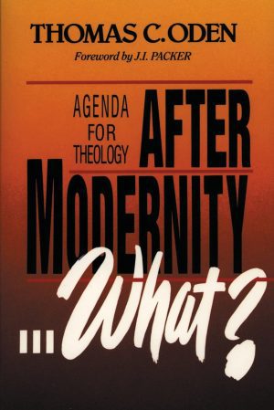 After Modernity… What?