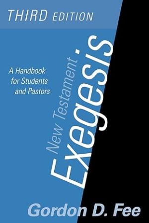 New Testament Exegesis- A Handbook for Students and Pastors