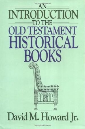 An Introduction to the Old Testament Historical Books