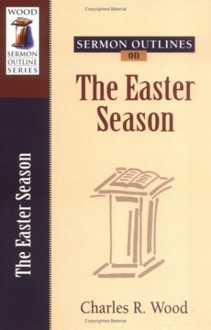 Sermon Outlines on The Easter Season