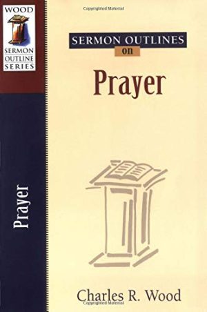 Sermon Outlines on Prayer