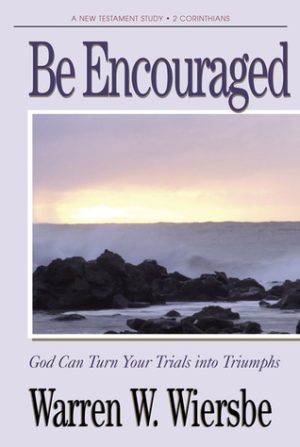 Be Encouraged
