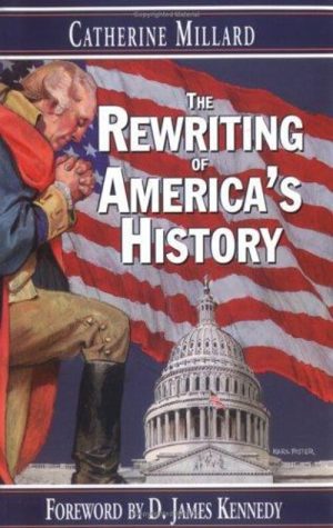 The Rewriting of America’s History