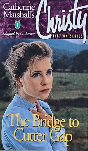The Bridge to Cutter Gap- Christy Fiction Series, Volume 1