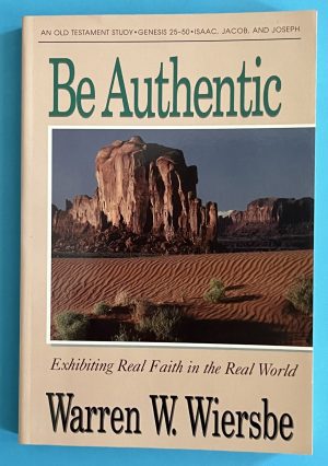 Be Authentic-Gen. 25-50 Exhibiting Real Faith in the Real World