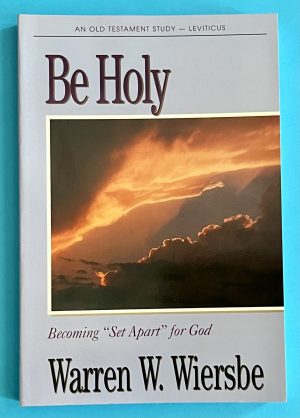 Be Holy (Leviticus) Becoming “Set Apart” for GOD