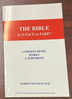 The Bible- Is It Fact or Fiction - Common Sense Makes a Judgment