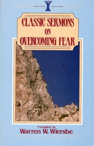 Classic Sermons on Overcoming Fear