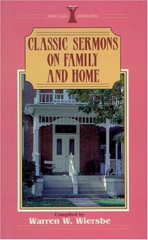 Classic Sermons on Family and Home