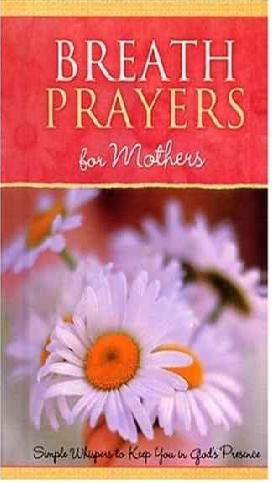 Breath Prayers for Mothers