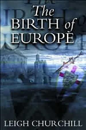 The Birth of Europe- Vol. II. History of the Christian Church