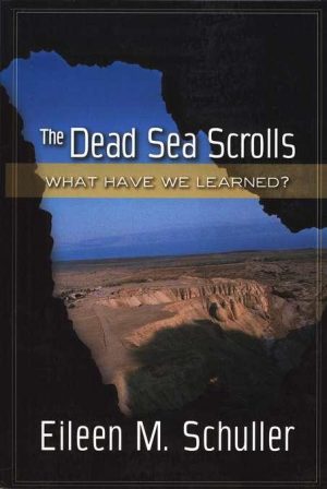 The Dead Sea Scrolls What Have We Learned?