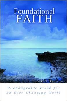 Foundational Faith- Unchangeable Truth for an Ever-Changing World