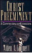 Christ Preeminent- A Commentary on Colossians