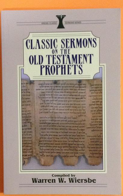 Classic Sermons on The Old Testament Prophets
