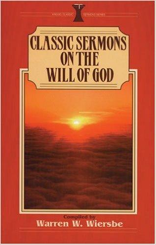 Classic Sermons on The Will Of God