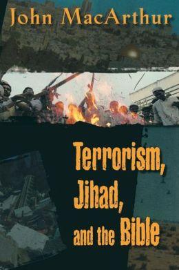 Terrorism, Jihad and The Bible