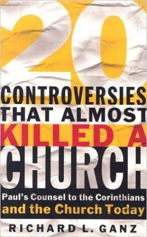 20 Controversies- Paul's Counsel to the Corinthians and the Church Today