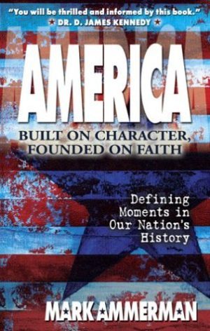 America Built On Character Founded On Faith