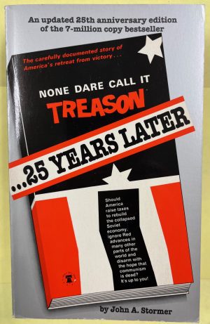 None Dare Call It Treason ...25 Years Later