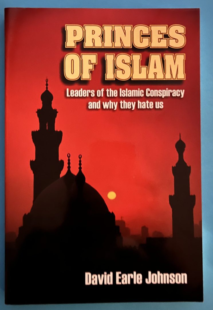 Princes Of Islam- Leaders of the Islamic Conspiracy and why they hate us